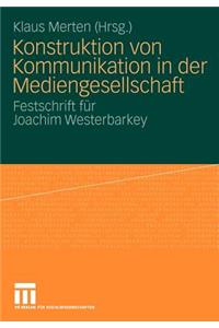 Konstruktion von Kommunikation in der Mediengesellschaft
