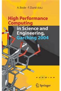 High Performance Computing in Science and Engineering, Garching 2004