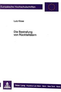 Die Bestrafung Von Rueckfalltaetern