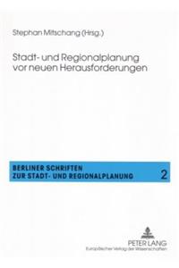 Stadt- und Regionalplanung vor neuen Herausforderungen