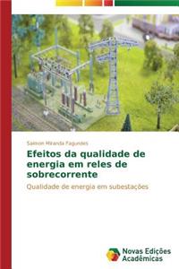 Efeitos da qualidade de energia em reles de sobrecorrente