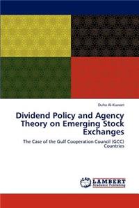 Dividend Policy and Agency Theory on Emerging Stock Exchanges