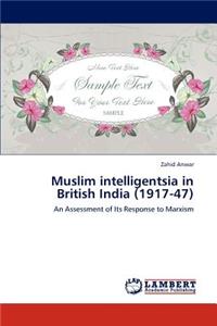 Muslim intelligentsia in British India (1917-47)