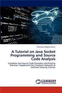 Tutorial on Java Socket Programming and Source Code Analysis