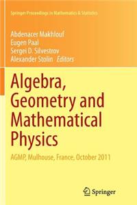 Algebra, Geometry and Mathematical Physics