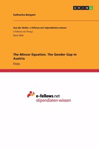 The Mincer Equation. The Gender Gap in Austria