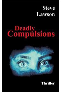 Deadly Compulsions