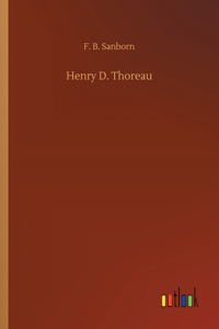 Henry D. Thoreau