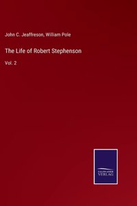 Life of Robert Stephenson
