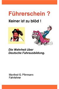 Fhrerschein? Keiner Ist Zu Bld!