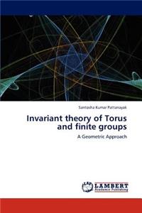 Invariant theory of Torus and finite groups