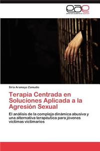 Terapia Centrada en Soluciones Aplicada a la Agresión Sexual