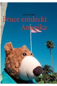 Bruce entdeckt Amerika