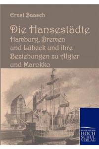 Hansestädte Hamburg, Bremen und Lübeck und ihre Beziehungen zu Algier und Marokko