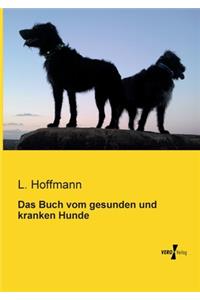 Buch vom gesunden und kranken Hunde