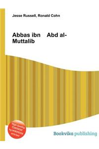 Abbas Ibn Abd Al-Muttalib