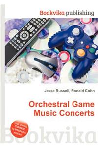 Orchestral Game Music Concerts