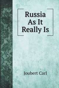 Russia As It Really Is