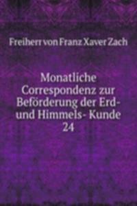 Monatliche Correspondenz zur Beforderung der Erd- und Himmels- Kunde
