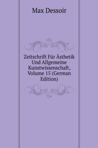 Zeitschrift Fur Asthetik Und Allgemeine Kunstwissenschaft