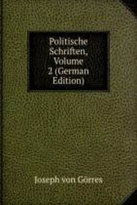 Politische Schriften, Volume 2 (German Edition)