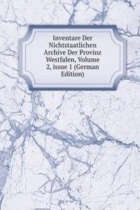 Inventare Der Nichtstaatlichen Archive Der Provinz Westfalen, Volume 2, issue 1 (German Edition)