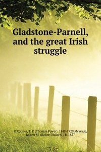 GLADSTONE-PARNELL AND THE GREAT IRISH S