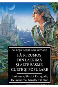 Făt-Frumos din lacrimă şi alte basme culte şi populare