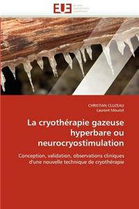 La Cryothérapie Gazeuse Hyperbare Ou Neurocryostimulation