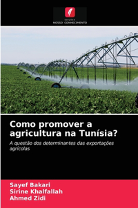 Como promover a agricultura na Tunísia?