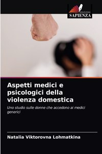 Aspetti medici e psicologici della violenza domestica