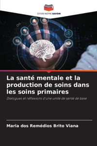 santé mentale et la production de soins dans les soins primaires