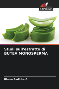 Studi sull'estratto di BUTEA MONOSPERMA