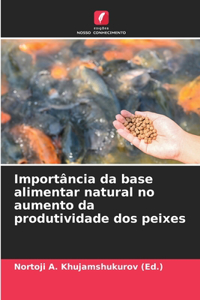 Importância da base alimentar natural no aumento da produtividade dos peixes