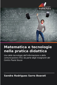 Matematica e tecnologie nella pratica didattica