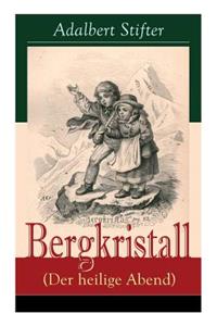 Bergkristall (Der heilige Abend)