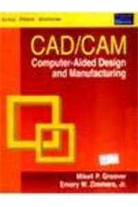 Cad/Cam: Computer-Aided Design And Manufacturing