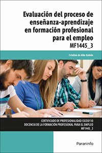 Evaluacion del proceso de ensenanza-aprendizaje en formacion profesional para el empleo