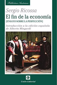 EL FIN DE LA ECONOMIA: Ensayo sobre la perfeccion