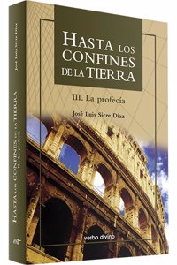 Hasta los confines de la tierra (parte III): La profecia