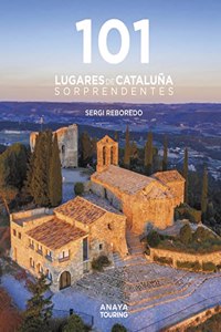 101 Destinos de Cataluna Sorprendentes