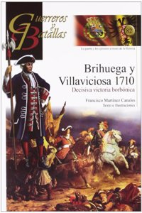 Brihuega y Villaviciosa, 1710 : decisiva victoria borbonica