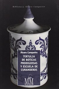 Tertulia de boticas prodigiosas y escuela de curanderos