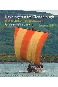 The Sea Stallion from Glendalough (Havhingsten Fra Glendalough): Roskilde - Dublin 2007, Pictures of a Trial Voyage