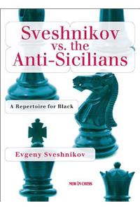 Sveshnikov Vs the Anti-Sicilians