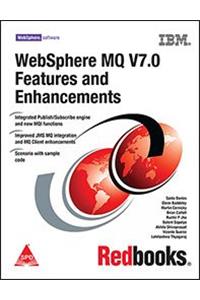 WebSphere MQ V7.0 Features and Enhancements