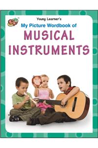 My Picture Wordbook of Musical Instruments