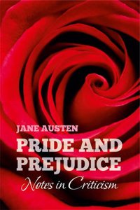 Jane Austen's PRIDE AND PREJUDICE: Notes in Criticism