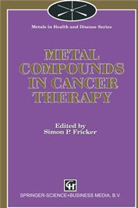 Metal Compounds in Cancer Therapy