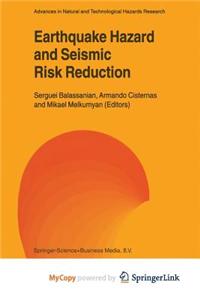 Earthquake Hazard and Seismic Risk Reduction